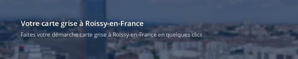 Immatriculation à Roissy-en-France
