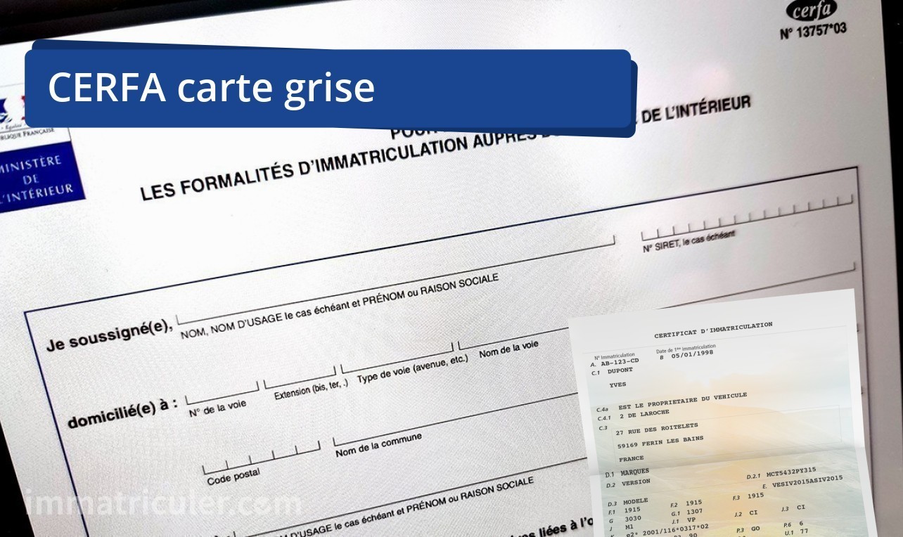 Cerfa Carte Grise Tout Comprendre