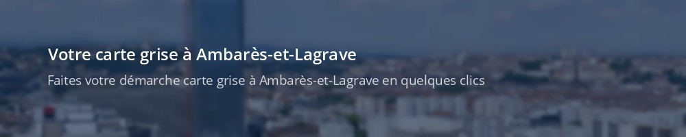 Immatriculation à Ambarès-et-Lagrave