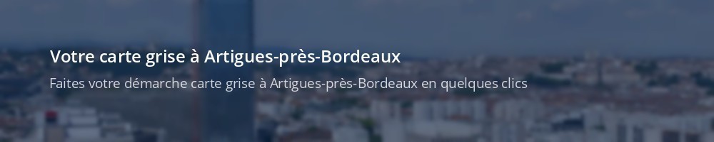 Immatriculation à Artigues-près-Bordeaux