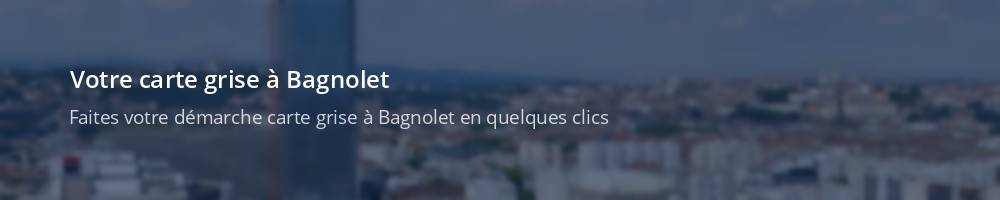 Immatriculation à Bagnolet