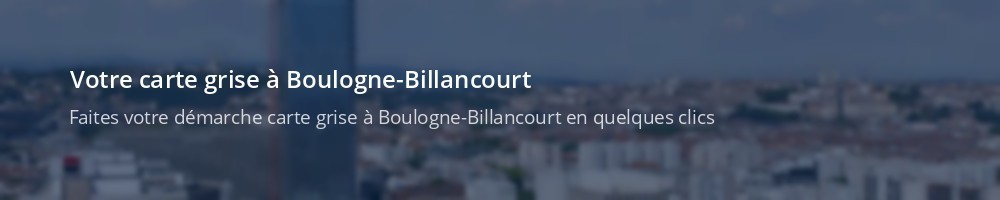 Immatriculation à Boulogne-Billancourt