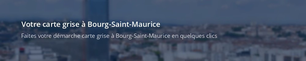Immatriculation à Bourg-Saint-Maurice