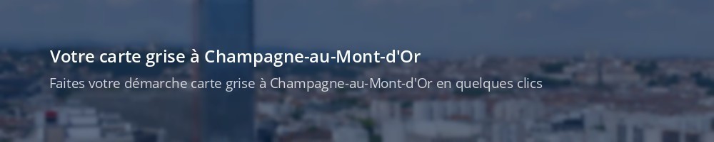 Immatriculation à Champagne-au-Mont-d'Or