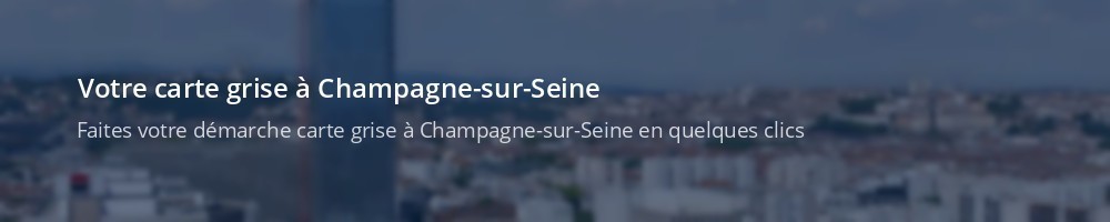 Immatriculation à Champagne-sur-Seine
