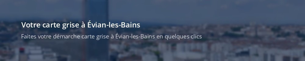Immatriculation à Évian-les-Bains