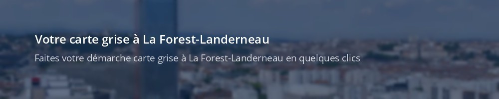 Immatriculation à La Forest-Landerneau