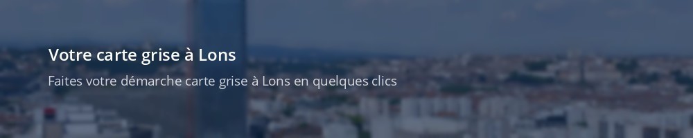 Immatriculation à Lons