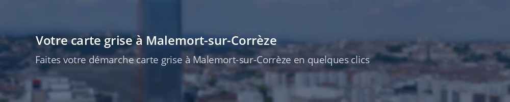 Immatriculation à Malemort-sur-Corrèze