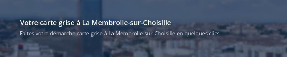 Immatriculation à La Membrolle-sur-Choisille