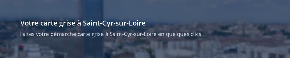 Immatriculation à Saint-Cyr-sur-Loire