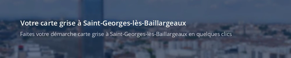 Immatriculation à Saint-Georges-lès-Baillargeaux