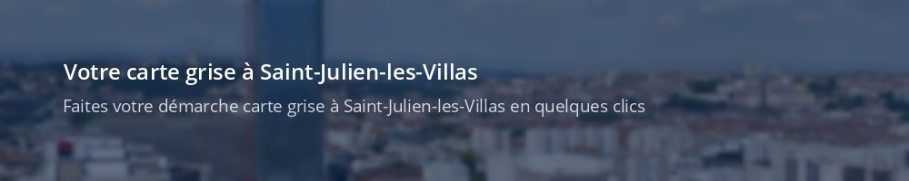 Immatriculation à Saint-Julien-les-Villas