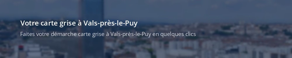 Immatriculation à Vals-près-le-Puy