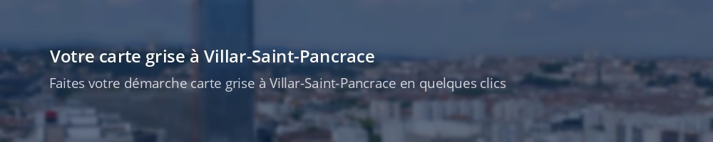 Immatriculation à Villar-Saint-Pancrace