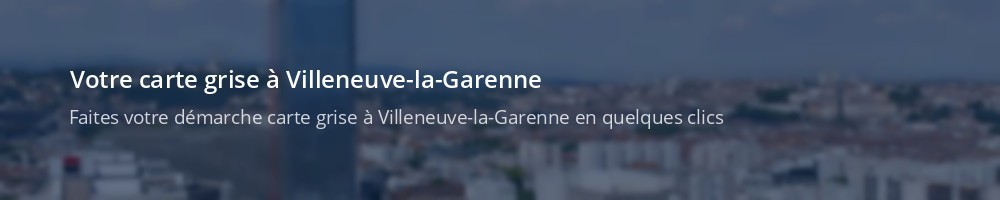Immatriculation à Villeneuve-la-Garenne