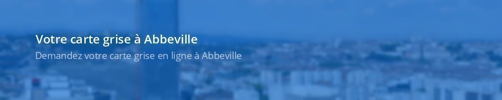 Carte grise Abbeville