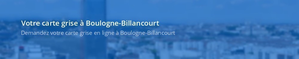 Carte grise Boulogne-Billancourt