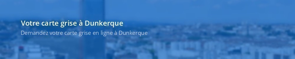 Carte grise Dunkerque