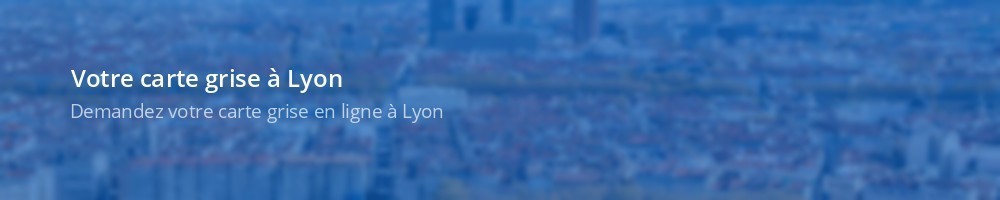 Carte grise Lyon