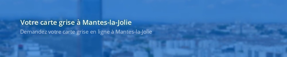 Carte grise Mantes-la-Jolie