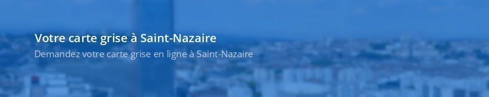 Carte grise Saint-Nazaire