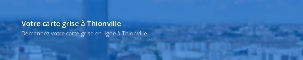 Carte grise Thionville