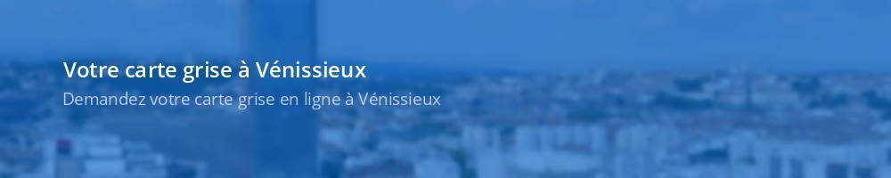 Carte grise Vénissieux