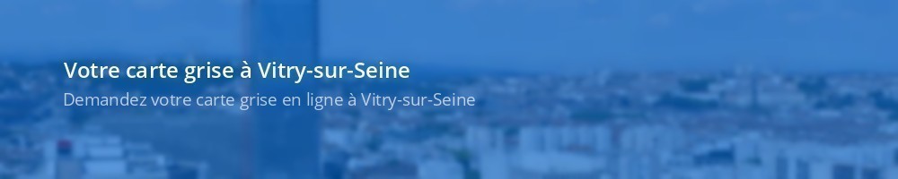 Carte grise Vitry-sur-Seine