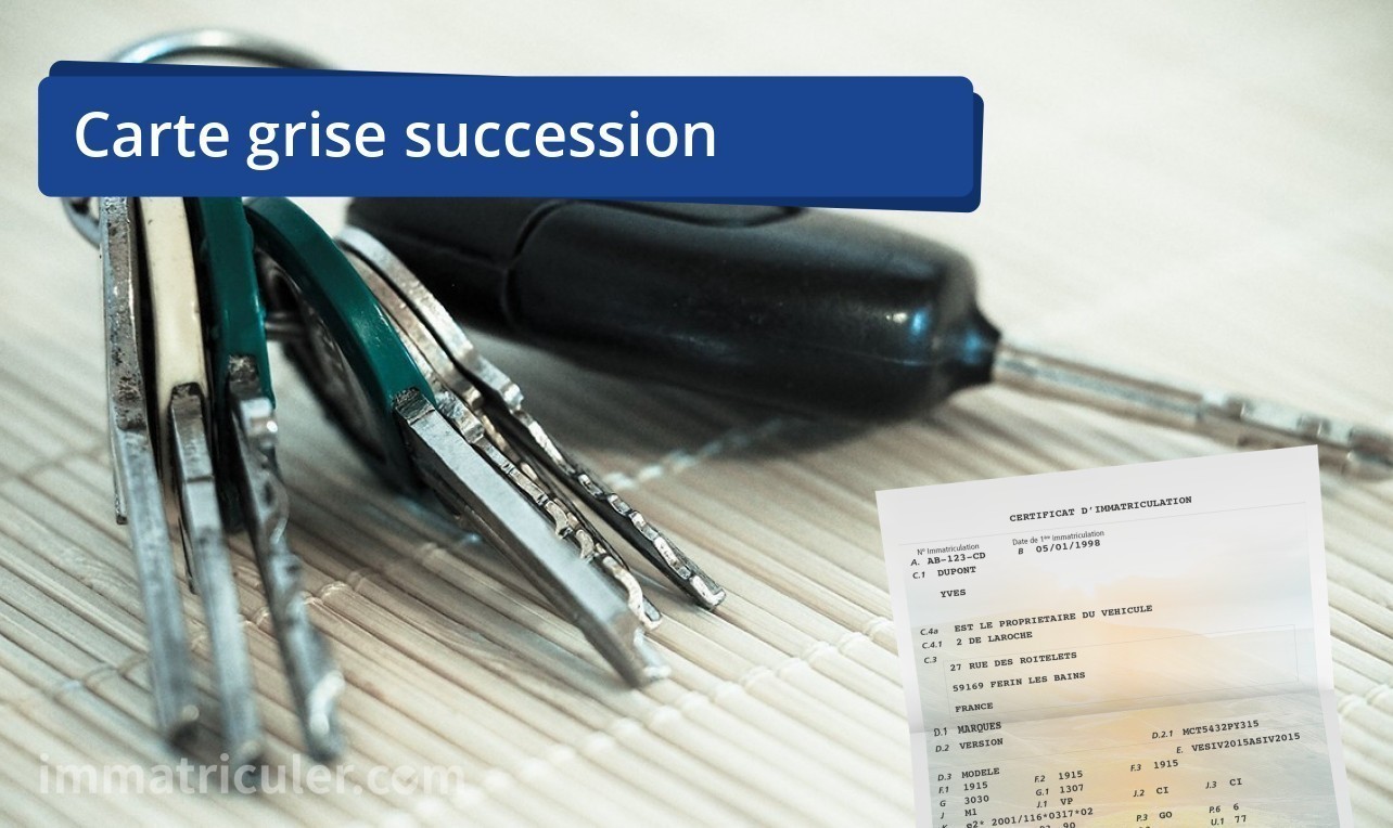 Carte grise succession le guide complet